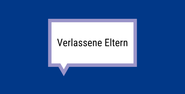 Rechteckige Sprechblase auf blauem Hintergrund in der verlassene Eltern steht.